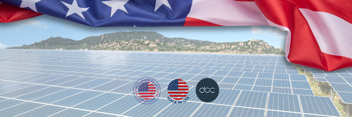 Buy American Act (BAA) and Domestic Content Compliant (DCC)